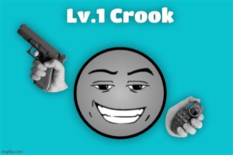 lv 1 crook|img flip crook level meme.